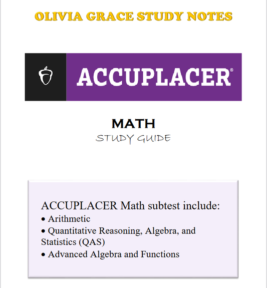 ACCUPLACER MATH TESTBANK - OLIVIA GRACE STUDY NOTES