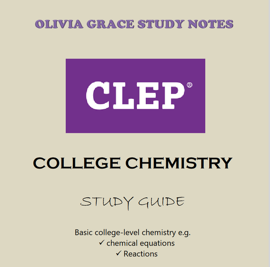 Enhance your exam preparation with our comprehensive CLEP CHEMISTRY STUDY GUIDE available at OLIVIA GRACE STUDY NOTES. Perfect for students seeking top grades. Visit oliviagracestudynotes.com to purchase and download now!