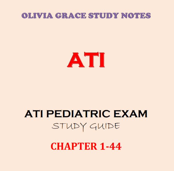 ATI PEDIATRIC Study Guide: Essential Concepts & Secrets to Ace the Exam